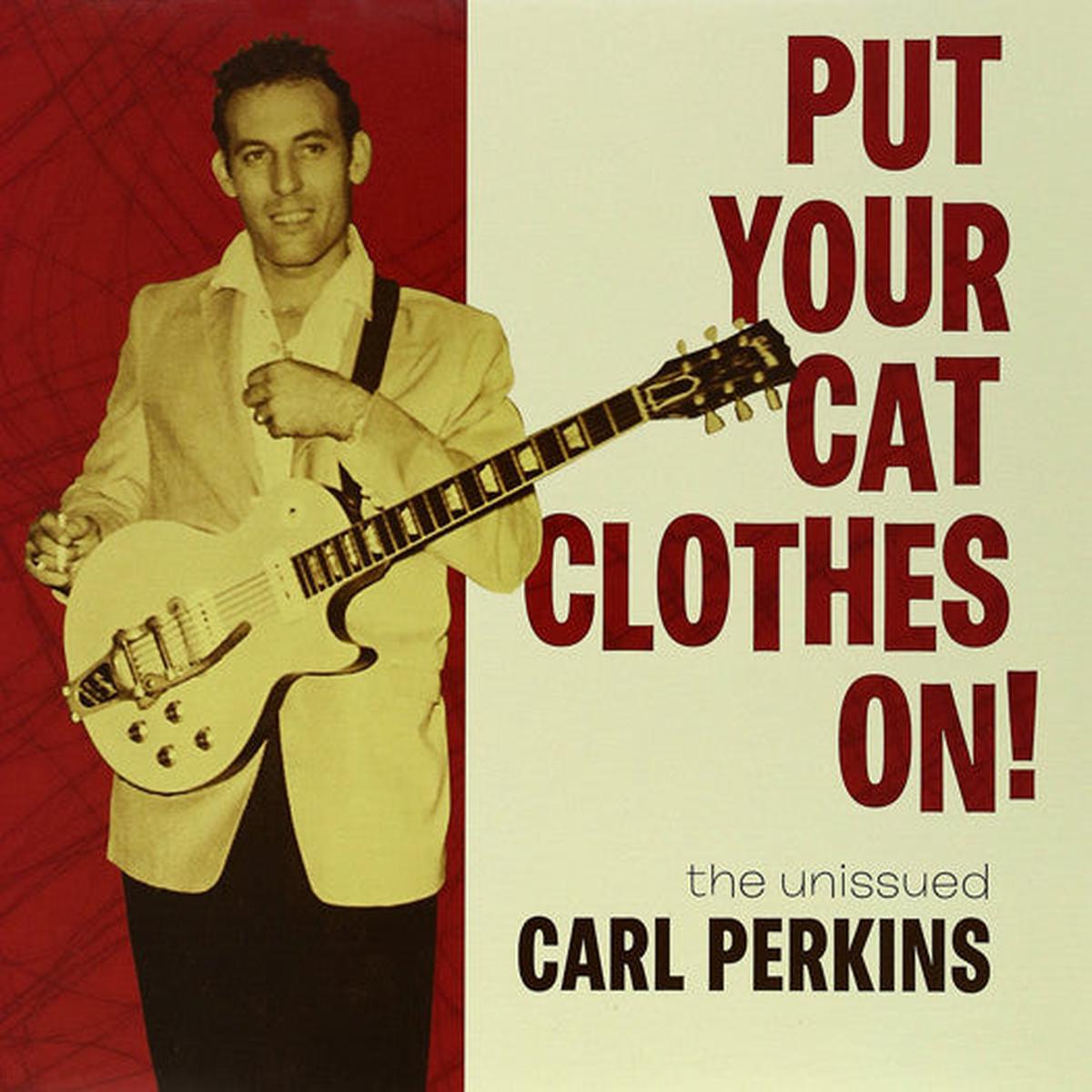 CARL PERKINS PUT YOUR CAT CLOTHES ON! LP VINYL NEW (US) 33RPM - Default Title