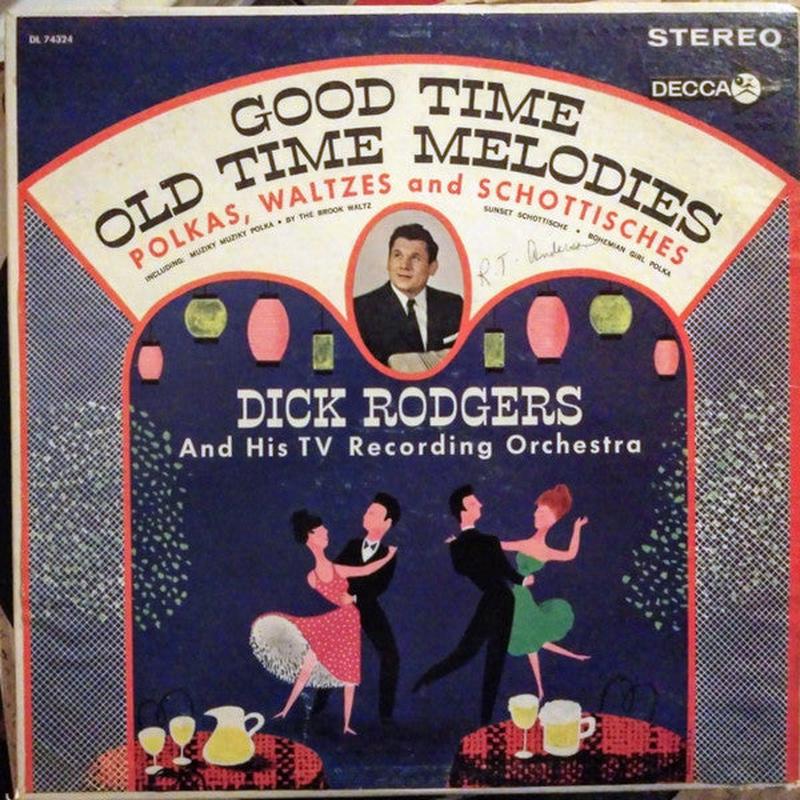 Dick Rodgers & His T.V. Recording Orchestra  Good Time Old Time Melodies - Vinyl