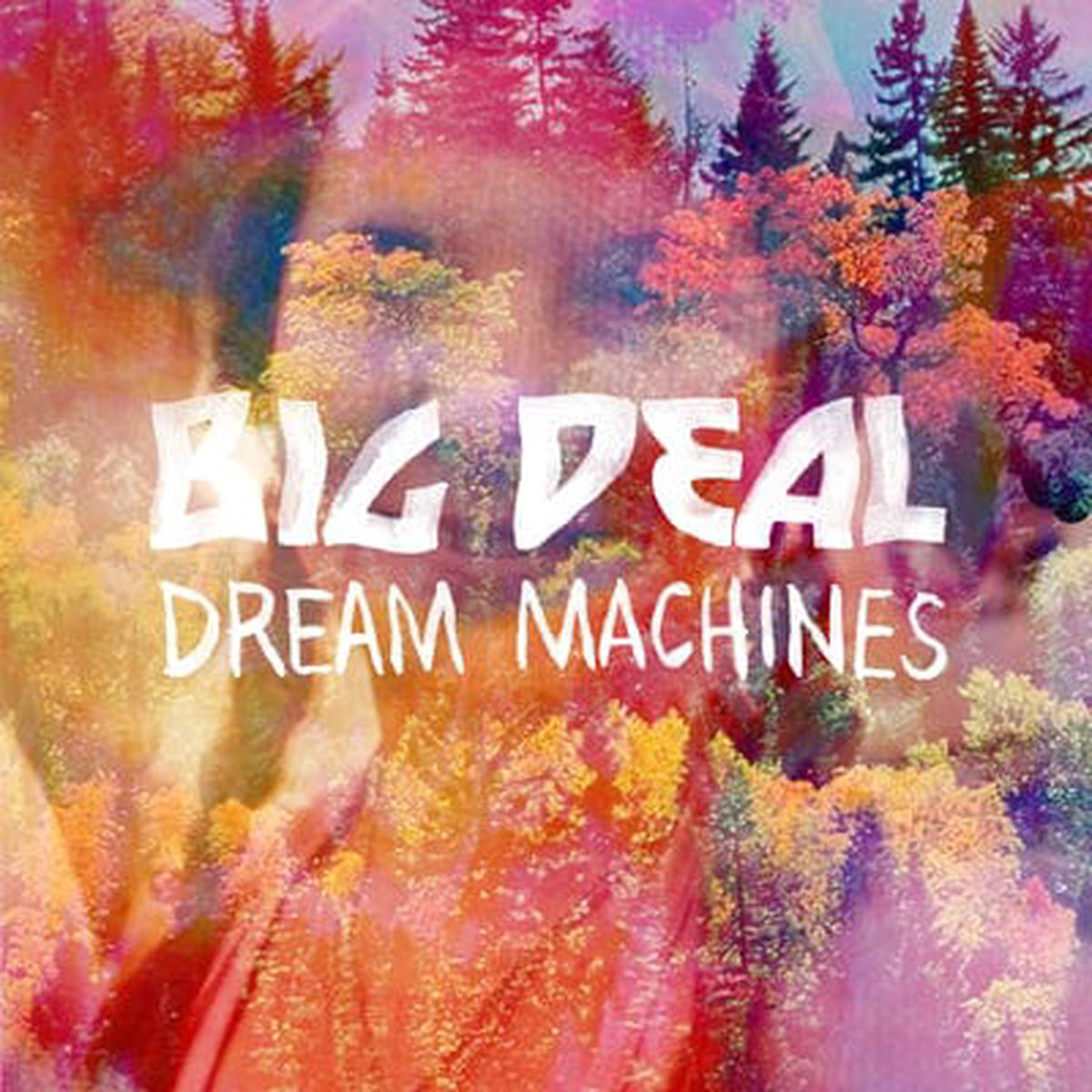 Dream Machines 8211 Big Deal VINYL