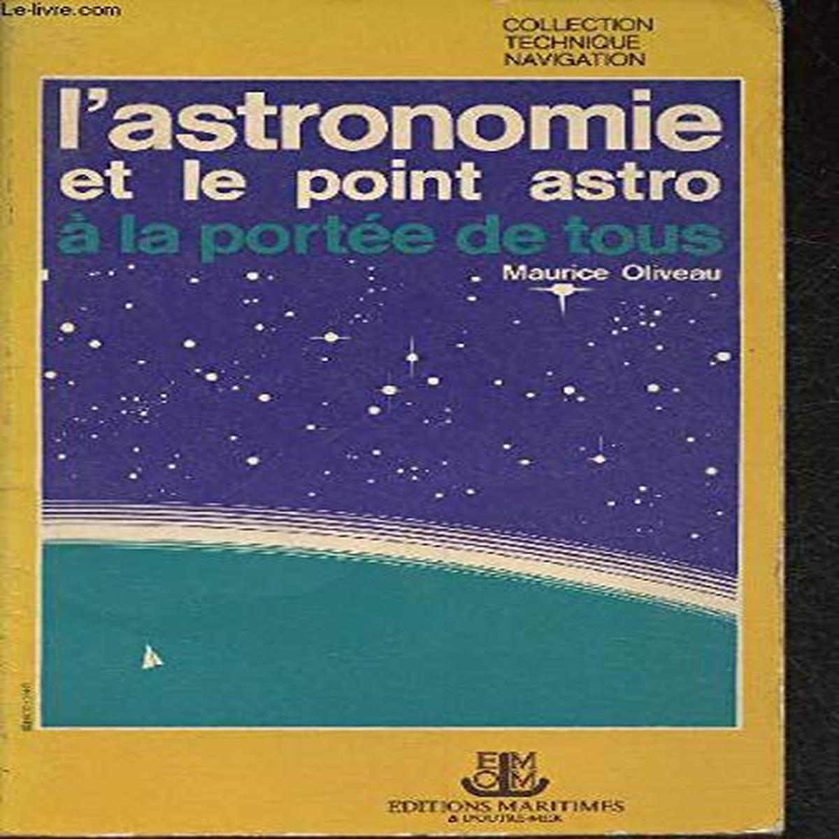 Astronomy and star navigation made accessible to all, oliveau maurice