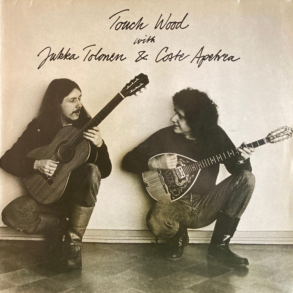 Jukka Tolonen & Coste Apetrea Touch Wood