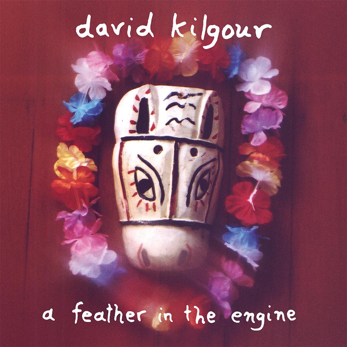 DAVID KILGOUR - A Feather In The Engine (Remastered Reissue) - LP - Vinyl