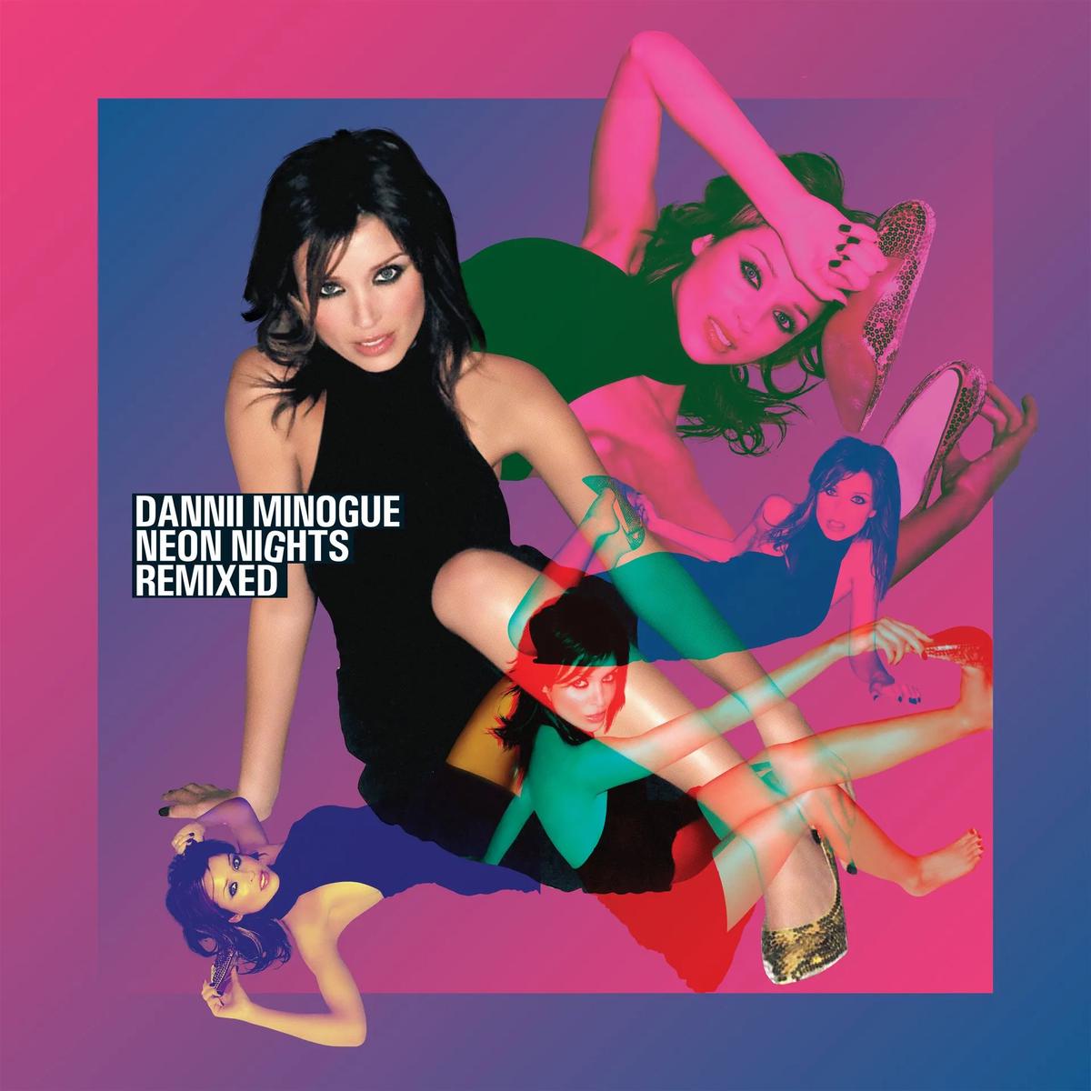 Dannii Minogue - Neon Nights Remixed