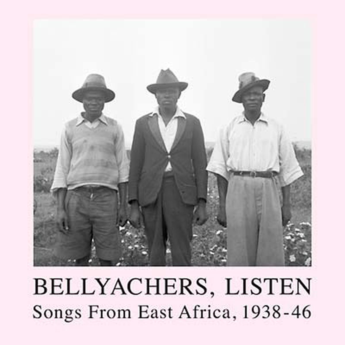 Various 8211 Bellyachers Listen Songs from East Africa 1938-46 2LP