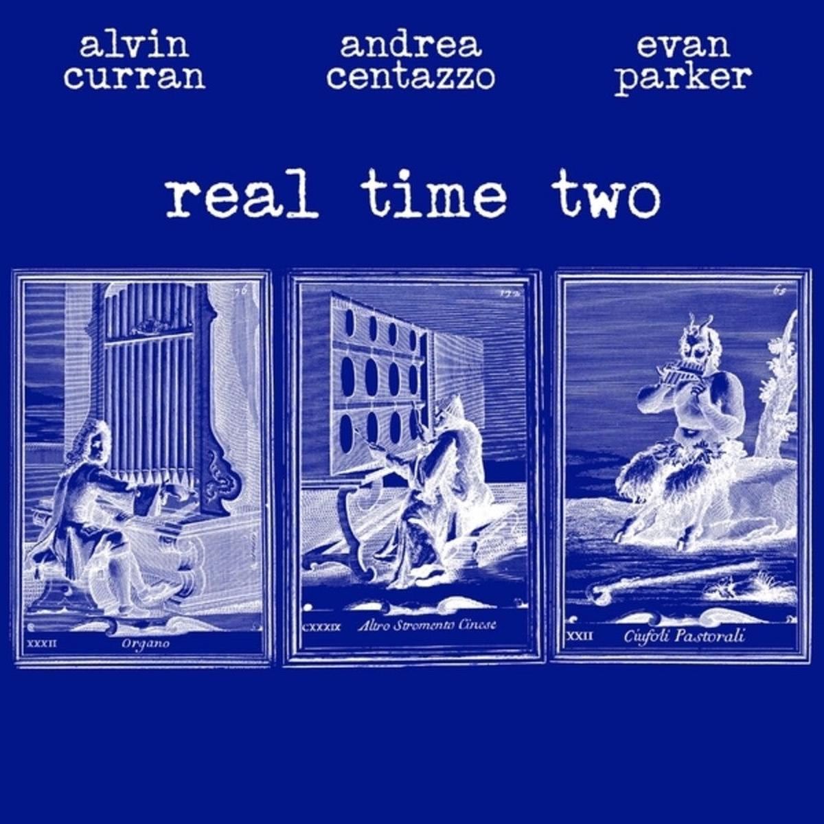 Alvin Curran / Centazzo,Andrea / Parker,Evan - Real Time Two