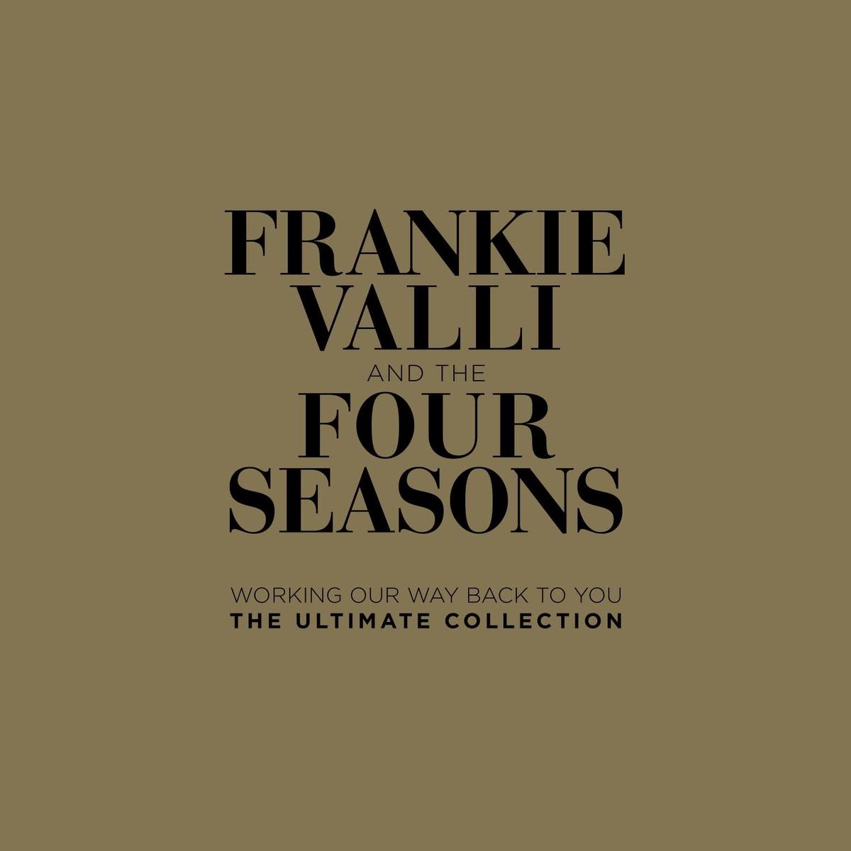 Frankie Valli & The Four Seasons - Working Our Way Back To You
