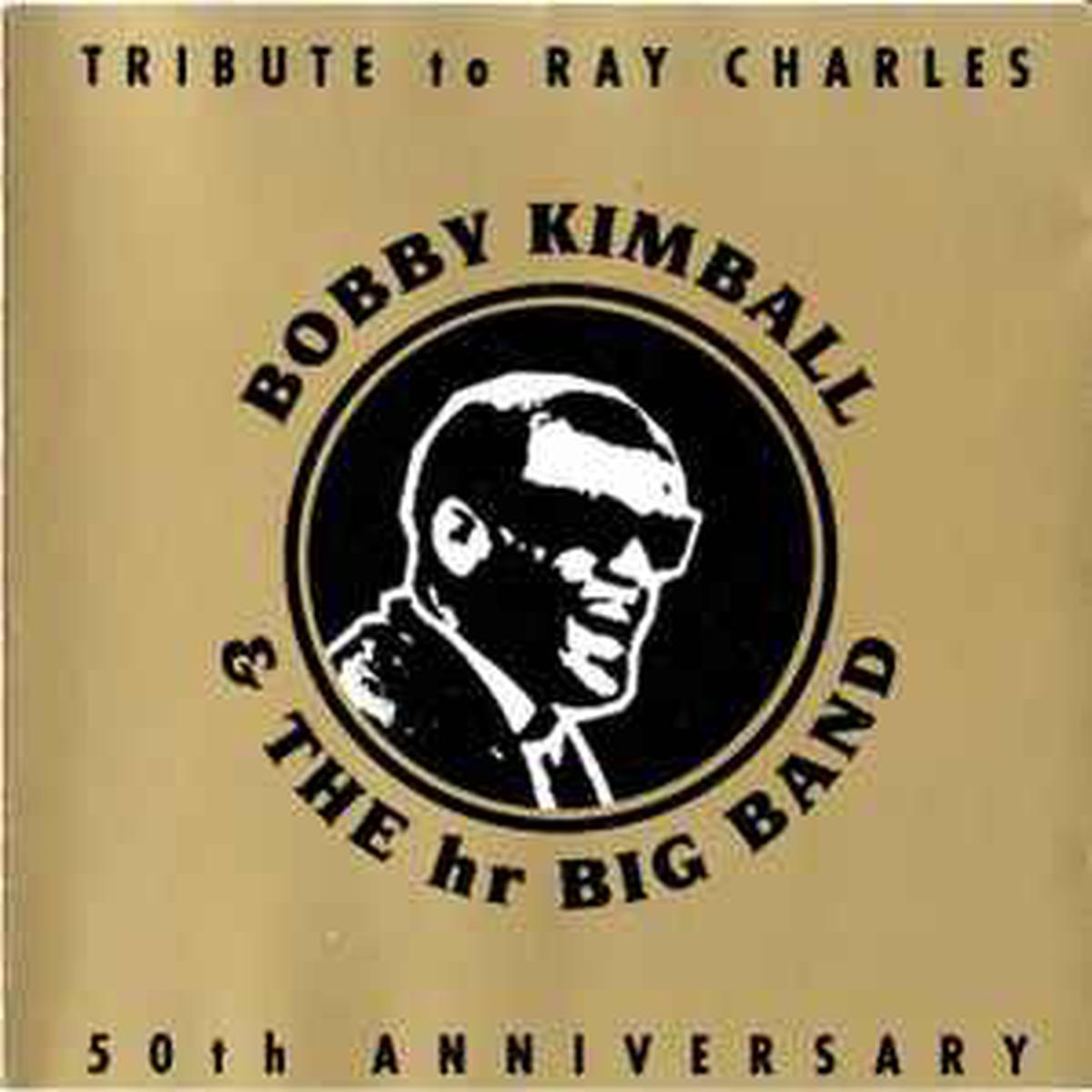 CD Bobby Kimball & & The hr Bigband* - Tribute To Ray Charles (50th Anniversary)