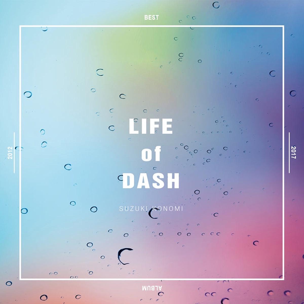 (Album) LIFE of DASH by Konomi Suzuki