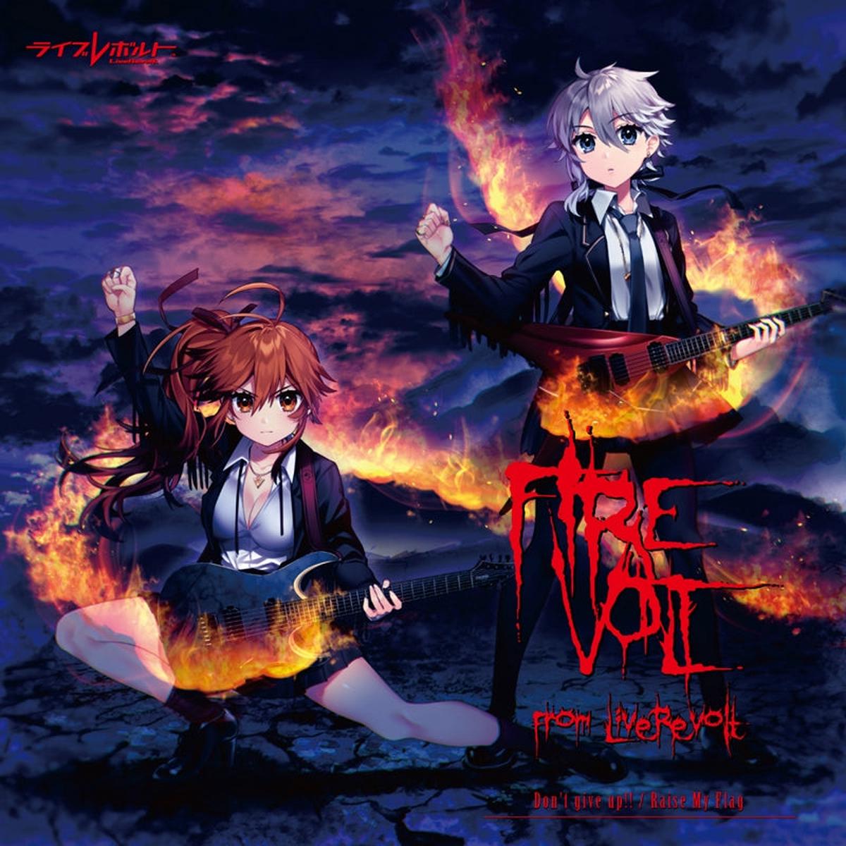 (Character Song) LiveRevolt FIREVOLT from LiveRevolt Dont give up Raise My Flag
