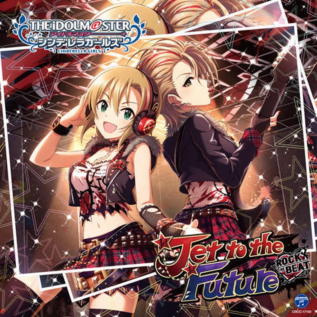 (Character Song) THE IDOLM@STER CINDERELLA GIRLS STARLIGHT MASTER 10 Jet to the Future