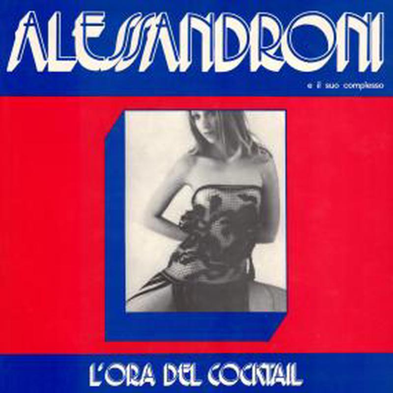 Alessandroni E Il Suo Complesso - L'Ora Del Cocktail (New Vinyl)