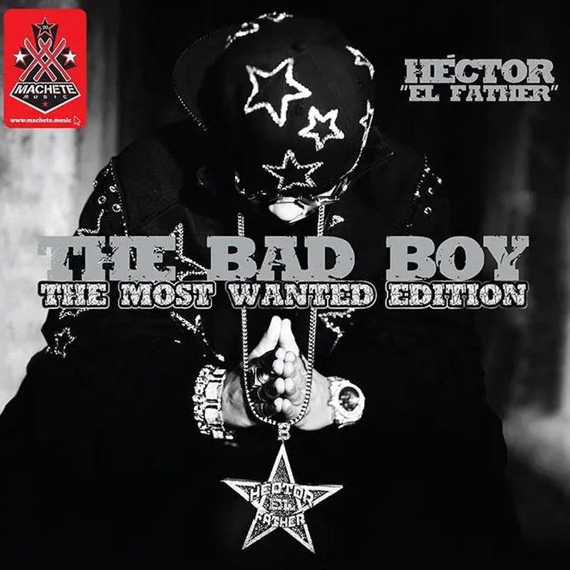 [DAMAGED] Hector "El Father" - The Bad Boy (The Most Wanted Edition)