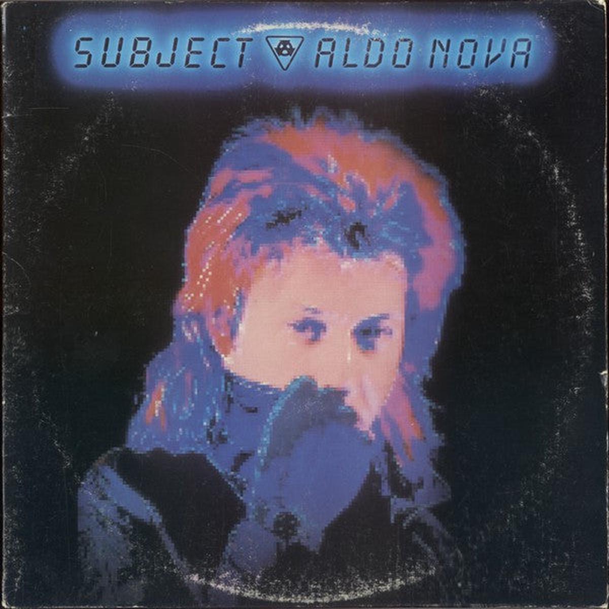 Aldo Nova - Subject.....Aldo Nova