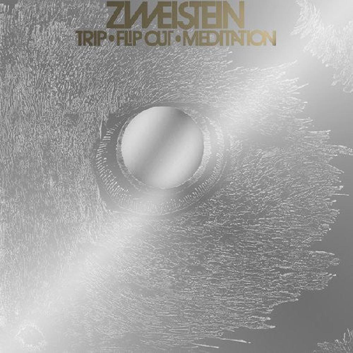 ZWEISTEIN 8211 TRIP FLIP OUT MEDITATION 3LP78221 8211 LP